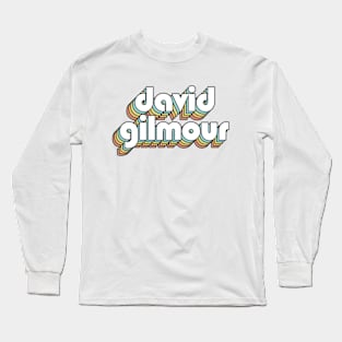 David Gilmour - Retro Rainbow Typography Faded Style Long Sleeve T-Shirt